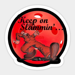 Pickleball Keep on Slammin'... Sticker